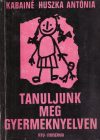 Tanuljunk meg gyermeknyelven