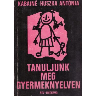 Tanuljunk meg gyermeknyelven