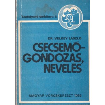 Csecsemőgondozás, nevelés