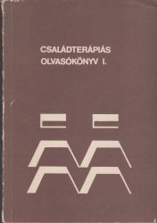 Családterápiás olvasókönyv - I. kötet