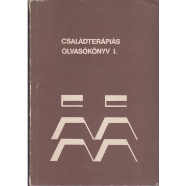 Családterápiás olvasókönyv - I. kötet