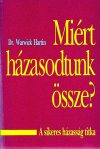 Miért házasodtunk össze?
