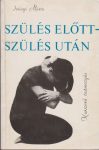 Szülés előtt - szülés után