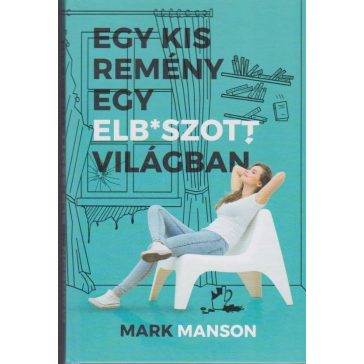 Egy kis remény egy elb*szott világban