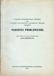 A pubertás problémáiról / ankét : [Budapest], 1967. febr. 16-17. 