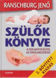 Szülők könyve : a fogantatástól az iskolakezdésig