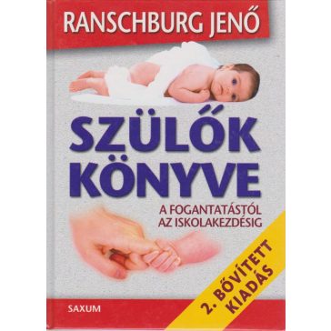Szülők könyve : a fogantatástól az iskolakezdésig