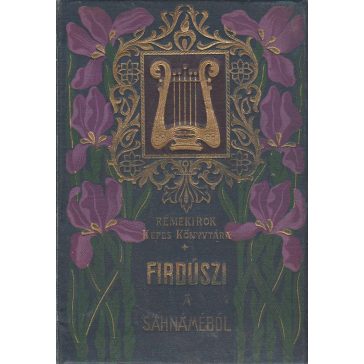   Firdúszi a Sahnáméból : Feridún és fiai : Szijavus : Zál és Rudabé
