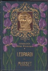 Giacomo Leopardi összes lyrai [sic!] versei / Alfred de Musset válogatott költeményei