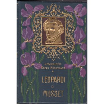   Giacomo Leopardi összes lyrai [sic!] versei / Alfred de Musset válogatott költeményei