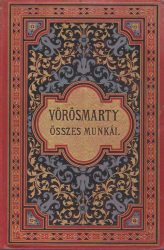 Vörösmarty összes munkái : teljes kiadás : Hetedik kötet