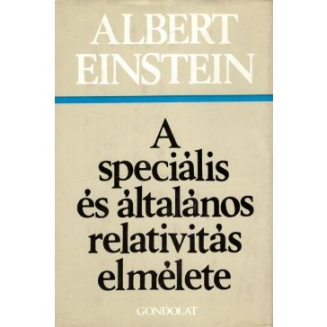 A speciális és általános relativitás elmélete