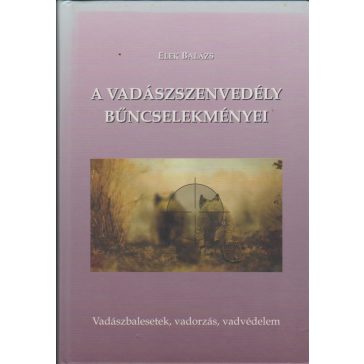 A vadászszenvedély bűncselekményei