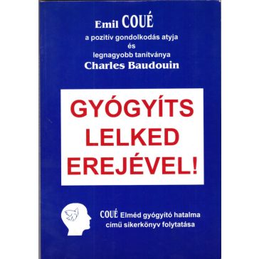 Gyógyíts lelked erejével!