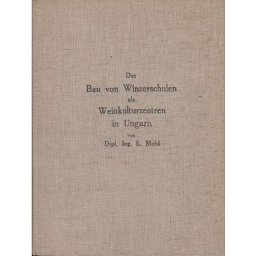 Der Bau von Winzerschulen als Weinkulturzentren in  Ungarn