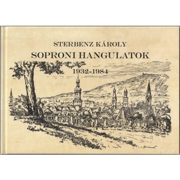 Soproni hangulatok 1932-1984 I.