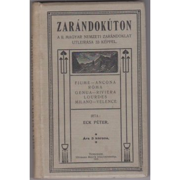   Zarándokúton. A II. magyar nemzeti zarándoklat útleírása 33 képpel