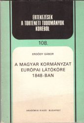 A magyar kormányzat európai látóköre 1848-ban