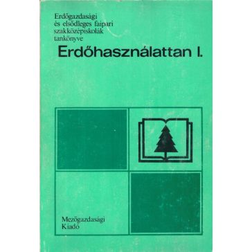Erdőhasználattan I-II.