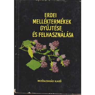 Erdei melléktermékek gyűjtése és felhasználása