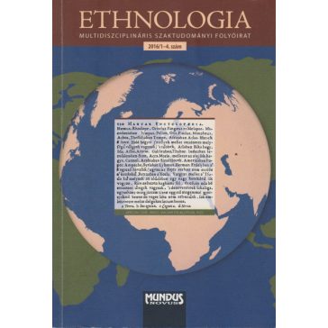 Ethnológia 2016, I. évfolyam, 1-4.szám