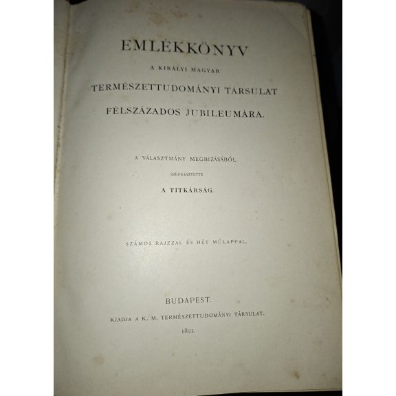 Emlékkönyv a Királyi Magyar Természettudományi Társulat félszázados jubileumára