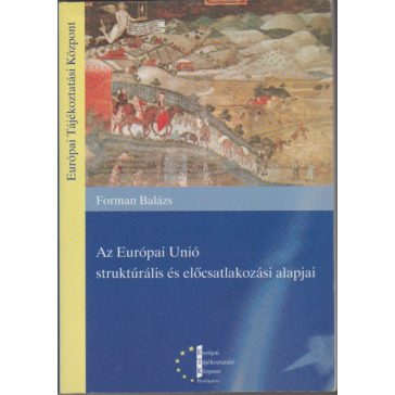   Az Európai Unió Strukturális és Előcsatlakozási Alapjai