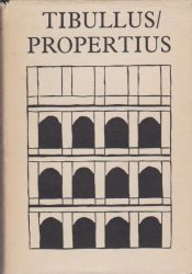 Tibullus és Propertius összes költeményei
