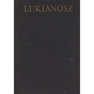 Lukianosz összes művei : I-II.