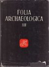 Folia Archeologica XIII.