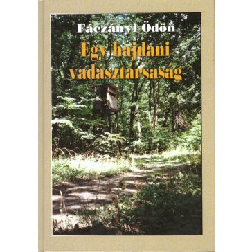 Egy hajdani vadásztársaság