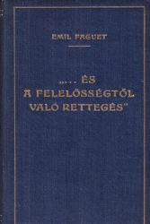 "... és a felelősségtől való rettegés" ("et l'horreur des  responsabilités")