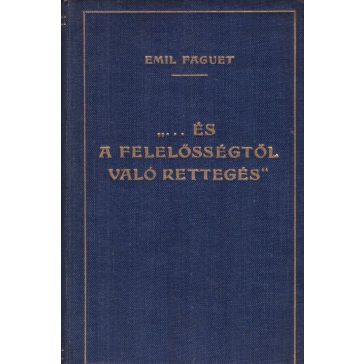   "... és a felelősségtől való rettegés" ("et l'horreur des  responsabilités")