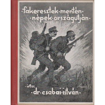 Fakeresztek mentén - népek országútján