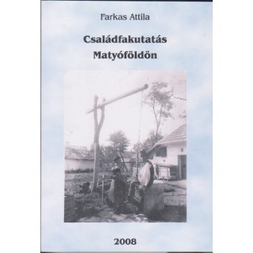Családfakutatás Matyóföldön
