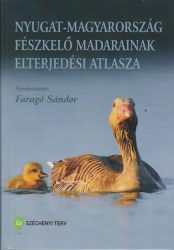 Nyugat-Magyarország fészkelő madarainak elterjedési atlasza