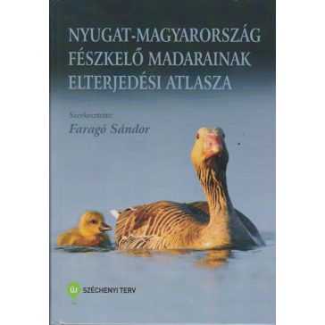   Nyugat-Magyarország fészkelő madarainak elterjedési atlasza
