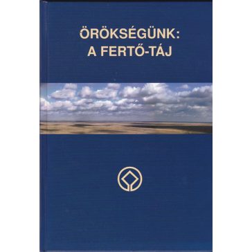 Örökségünk: a Fertő-táj