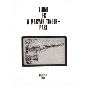 Fiume és a magyar tengerpart
