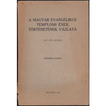   A magyar evangélikus templomi ének történetének vázlata