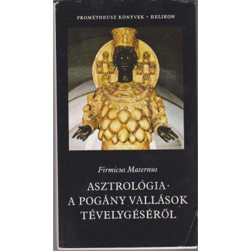 Asztrológia - a pogány vallások tévelygéséről