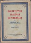 Bolsevizmus, fasizmus, demokrácia