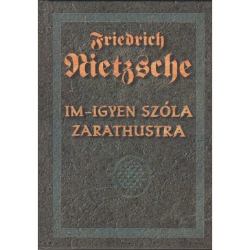 Im-ígyen szóla Zarathustra