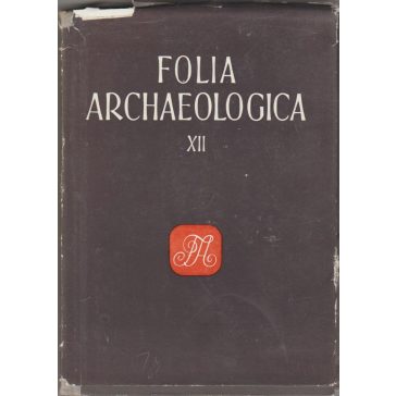 Folia Archeologica XII.