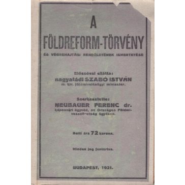   A földreform-törvény és végrehajtási rendeletének ismertetése