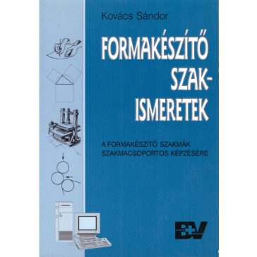 Formakészítő szakismeretek