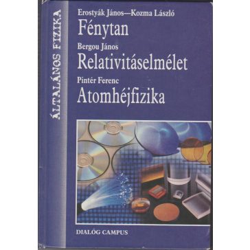 Fénytan / Relativitáselmélet / Atomhéjfizika