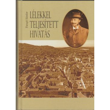 Lélekkel teljesített hivatás 1-2.