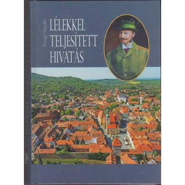 Lélekkel teljesített hivatás 1-2.