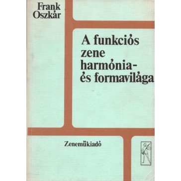 A funkciós zene harmónia- és formavilága